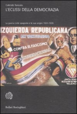 L' eclissi della democrazia. La guerra civile spagnola e le sue origini (1931-1939)