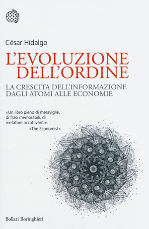 L' evoluzione dell'ordine. La crescita dell'informazione dagli atomi alle economie