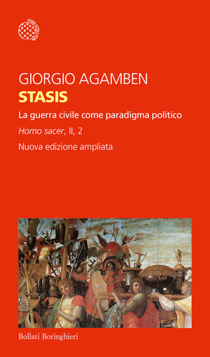 Stasis. La guerra civile come paradigma politico. Homo sacer. Ediz. ampliata