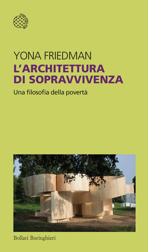 L' architettura di sopravvivenza. Una filosofia della povertà