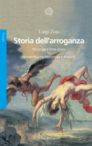 Storia dell'arroganza. Psicologia e limiti umani. Nuova ediz.