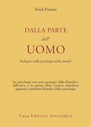 Dalla parte dell'uomo. Indagine sulla psicologia della morale