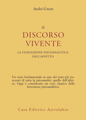 Il discorso vivente. La concezione psicoanalitica dell'affetto