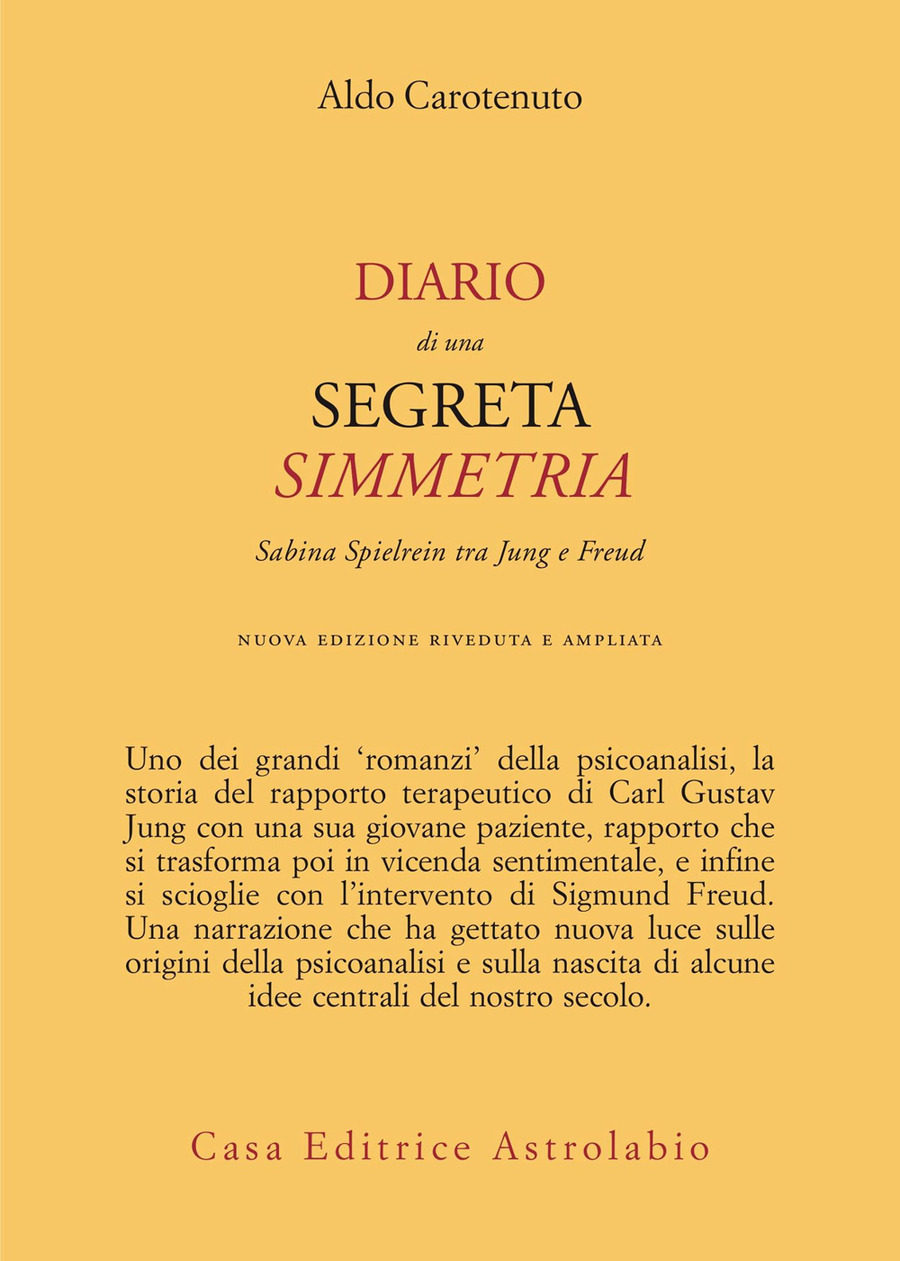 Diario di una segreta simmetria. Sabina Spielrein tra Freud e Jung