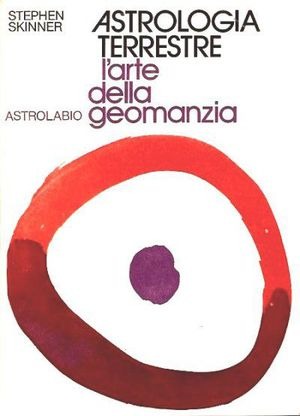 Astrologia terrestre. L'arte della geomanzia