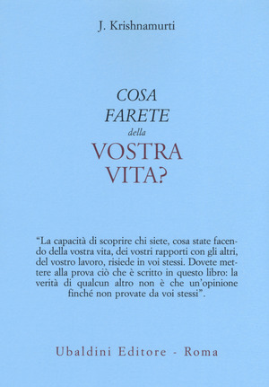 Cosa farete della vostra vita?