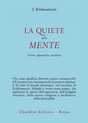 La quiete della mente. Vivere, apprendere, meditare