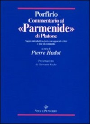 Commentario al «Parmenide» di Platone. Saggio introduttivo, testo con apparati critici e note di commento