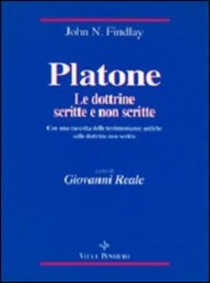 Platone: le dottrine scritte e non scritte. Con una raccolta delle testimonianze antiche sulle dottrine non scritte