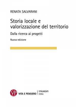 Storia locale e valorizzazione del territorio. Dalla ricerca ai progetti