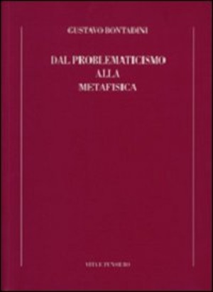 Dal problematicismo alla metafisica