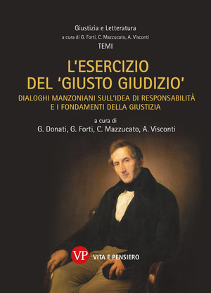 L' esercizio del «giusto giudizio». Dialoghi manzoniani sull'idea di responsabilità e i fondamenti della giustizia