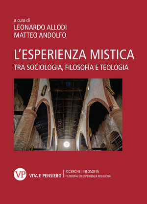 L' esperienza mistica. Tra sociologia, filosofia e teologia