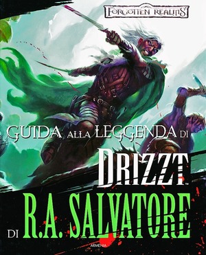 Guida alla leggenda di Drizzt di R. A. Salvatore. Forgotten Realms