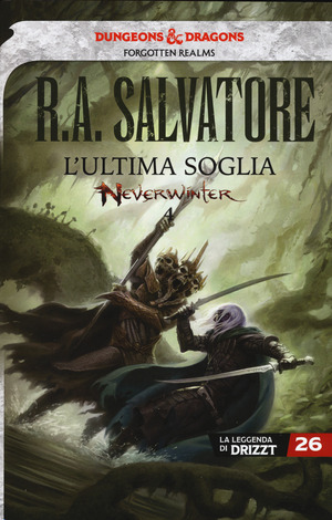 L' ultima soglia. Neverwinter. La leggenda di Drizzt
