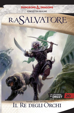 Il re degli orchi. La leggenda di Drizzt. Forgotten Realms