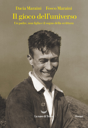Il gioco dell’universo. Un padre, una figlia e il sogno della scrittura