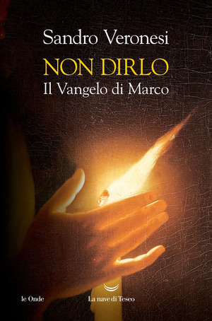 Non dirlo. Il Vangelo di Marco