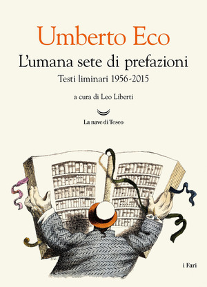L' umana sete di prefazioni. Testi liminari 1956-2015