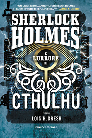 Sherlock Holmes e l'orrore di Cthulhu. Sherlock Holmes vs Cthulhu