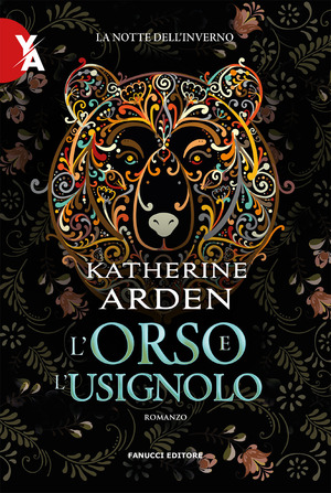 L' orso e l'usignolo. La notte dell'inverno. Nuova ediz.