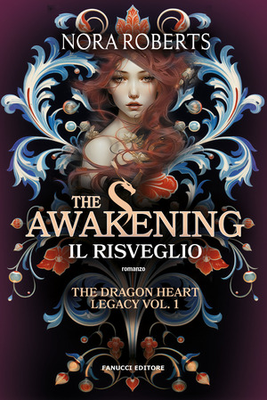 The awakening. Il risveglio. The dragon heart legacy