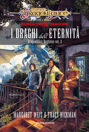 I draghi dell'eternità. DragonLance destinies