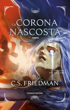 La corona nascosta. La trilogia del sole nero