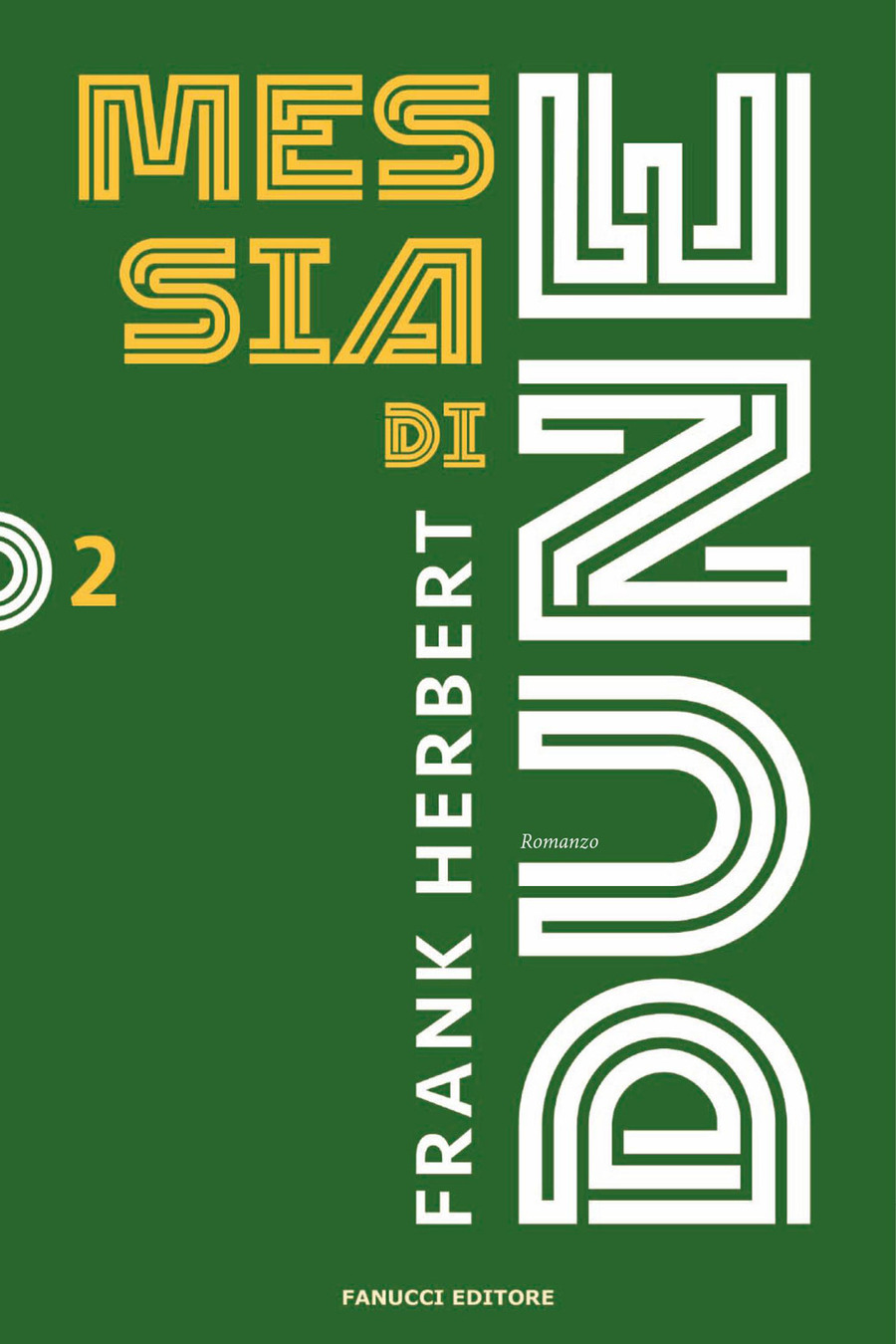 Messia di Dune. Il ciclo di Dune. Nuova ediz.
