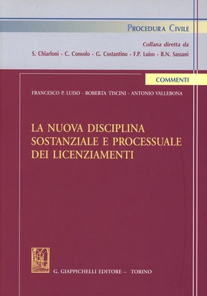 La nuova disciplina sostanziale e processuale dei licenziamenti