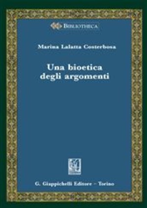 Una bioetica degli argomenti