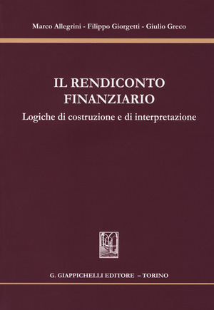 Il rendiconto finanziario. Logiche di costruzione e di interpretazione