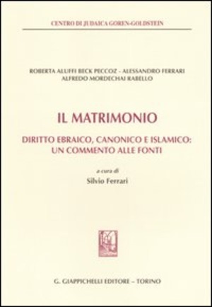 Il matrimonio. Diritto ebraico, canonico e islamico: un commento alle fonti