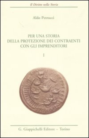 Per una storia della protezione dei contraenti con gli imprenditori