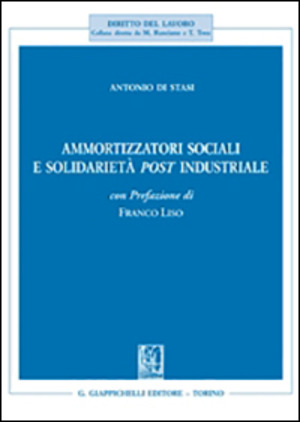 Ammortizzatori sociali e solidarietà post industriale