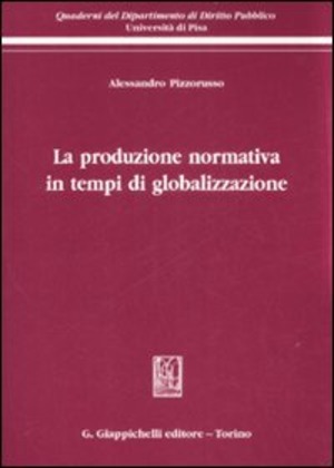 La produzione normativa in tempi di globalizzazione