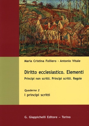 Diritto ecclesiastico. Elementi. Principi non scritti. Principi scritti. Regole
