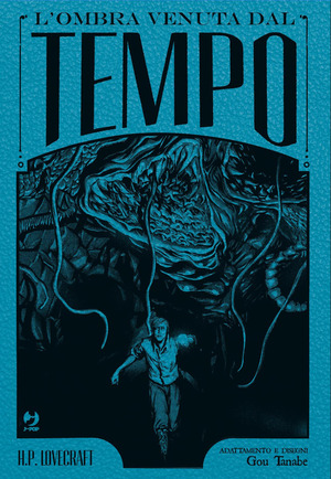 L' ombra venuta dal tempo da H. P. Lovecraft. Ediz. deluxe