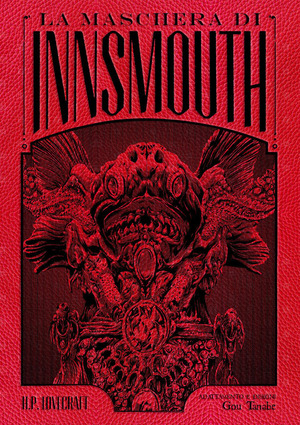 La maschera di Innsmouth da H. P. Lovecraft. Ediz. deluxe