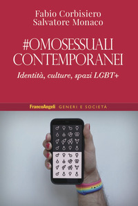 Omosessuali contemporanei. Identità, culture, spazi LGBT+