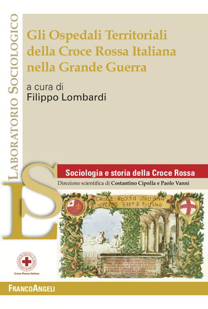 Gli Ospedali Territoriali della Croce Rossa Italiana nella grande guerra
