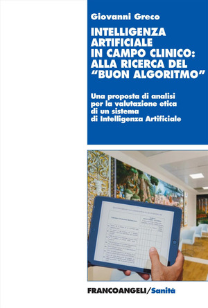 Intelligenza artificiale in campo clinico: alla ricerca del «buon algoritmo». Il progetto Art4ART del Policlinico Gemelli di Roma come caso di studio e riflessioni etiche