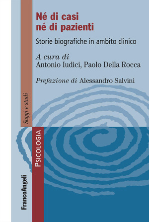 Né di casi né di pazienti. Storie biografiche in ambito clinico