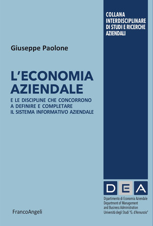 L' economia aziendale. E le discipline che concorrono a definire e completare il sistema informativo aziendale