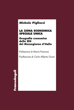 La zona economica speciale unica. Geografia economica della ZES del Mezzogiorno d'Italia