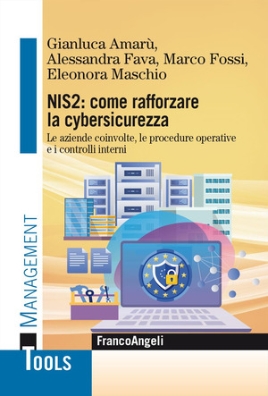 NIS2: come rafforzare la cybersicurezza. Le aziende coinvolte, le procedure operative e i controlli interni