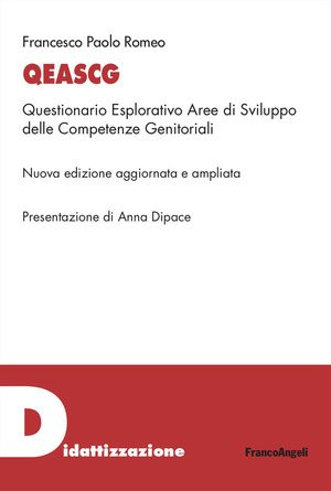 Qeascg. Questionario Esplorativo Aree di Sviluppo delle Competenze Genitoriali. Ediz. ampliata