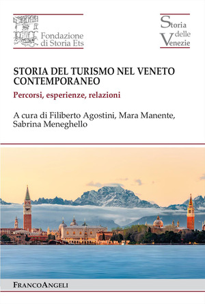 Storia del turismo nel Veneto contemporaneo. Percorsi, esperienze, relazioni