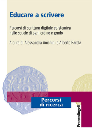 Educare a scrivere. Percorsi di scrittura digitale epistemica nelle scuole di ogni ordine e grado