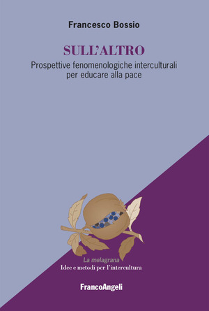 Sull'altro. Prospettive fenomenologiche interculturali per educare alla pace